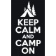 KEEP CALM AND CAMP ON